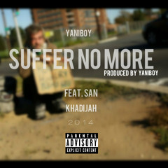 Suffer No More - Feat. Khadijah, SAN (Produced by Yaniboy)