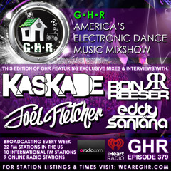 GHR - Ghetto House Radio - Kaskade + Joel Fletcher and More - Show 379