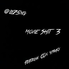 Movie Shit 3 Ft Con$piracy