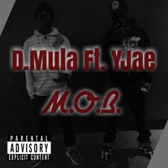 DMula- M.O.B. Ft.YJae