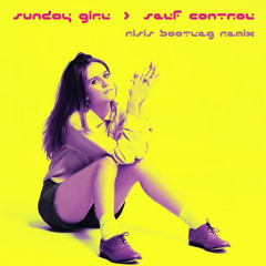 Sunday Girl - Self Control (Risis Bootleg Remix)