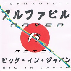Alphaville - Big in Japan (Raven Remix)