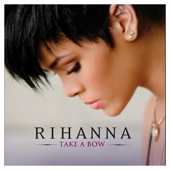Rihanna- Take A Bow (Cover)