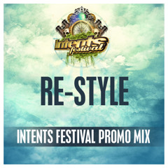 Re-Style - Intents Festival Warming Up Mix