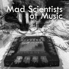 Mad Scientists of Music - Episode 1 - 'Learning How to Listen'