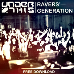 Under This - Ravers' Generation (Original Mix) [FREE D/L]