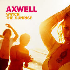 Axwell - Watch The Sunrise (Chorne Remix)