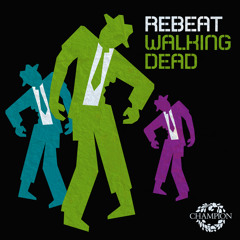REBEAT - Walking Dead (Calvertron Remix)