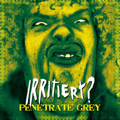 Penetrate Grey - Irritiert? - 12 - Stein