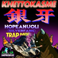 KHETTOKASME - Hopeanuoli Trap Mix 銀牙～流れ星銀
