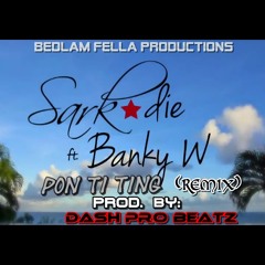 Sarkodie ft Banky W - Pon Di Ting (Remix) [Prod. By Dash Pro Beatz]