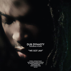Dub Dynasty - We Got Jah (ft Ngoni) [CLIP]