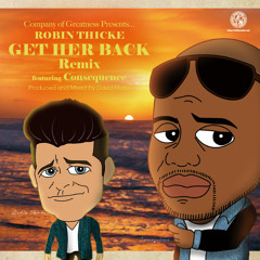 Get Her Back Remix by Robin Thicke featuring Consequence