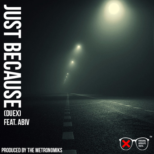 Just Because (Deux) feat. ABIV