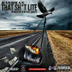 That Shit Lite [Prod.Yung Dev]