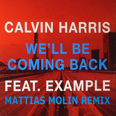We'll Be Comming Back - Calvin Harris (LBRTY Remix)