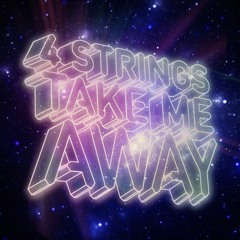 4 Strings _Take Me Away - Clowny & Instigate remix ***FREE DOWNLOAD***