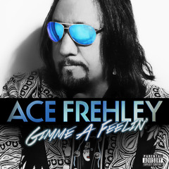 Ace Frehley "Gimme A Feelin'"