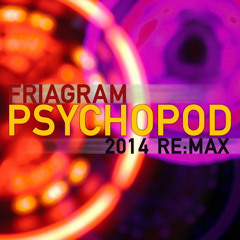 Psychopod - Friagram (Turbo Edit)