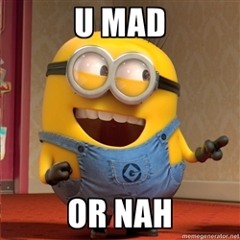 Mad Or Nah