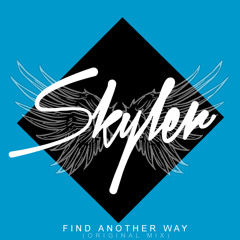 Skyler - Find Another Way (Original Mix)