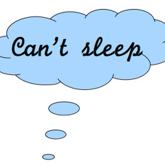 Can't Sleep