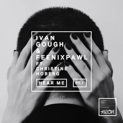 Ivan Gough & Feenixpawl ft. Christine Hoberg - Hear Me [Pete Tong BBC Radio 1]