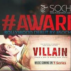 Ek Villain - Awari (soch)