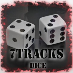 7 TRACKS  - DICE