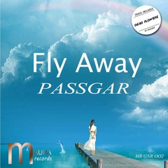 Fly Away - PASSGAR (Original Mix) MAURA RECORDs