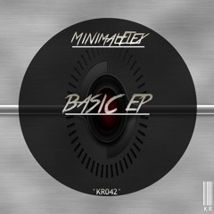 MinimalFlex - Basic EP [Kamikaze Records]