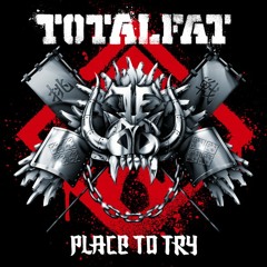 Totalfat - Good Fight & Promise You