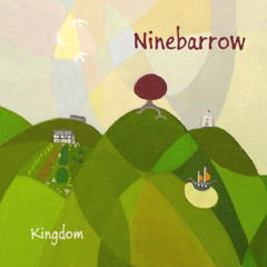 Ninebarrow - Birdsong (Kingdom EP Version)