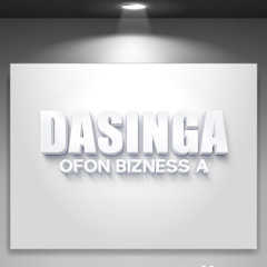 DASINGA - OFON BIZNESS A ( OCT 2013 )