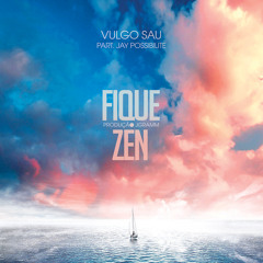 Fique Zen Part. Jay Possibilite(prod. Jgramm)
