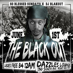 Dj Blakout Birthday Party Mix June 1st This Sunday in So Blessed Sundays