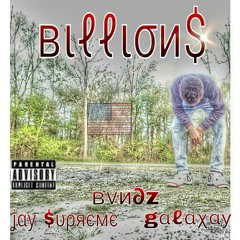 Jay $upreme - Billions Ft Fox$tronaut & BVNDZ