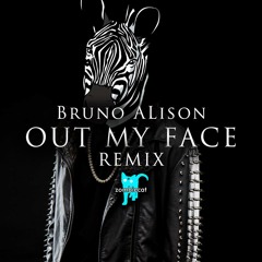 Bruno Alison - Out My Face (Remix)