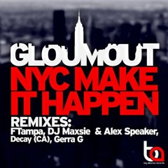 Glomout - NYC Make It Happen (FTampa Remix) [Classic Free Download]