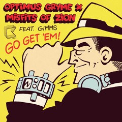 Optimus Gryme x Misfits of Zion ft. Gimms - Go Get 'Em (Doctor Werewolf remix)