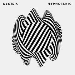 Denis A - Hypnoteric Mini MIx Preview