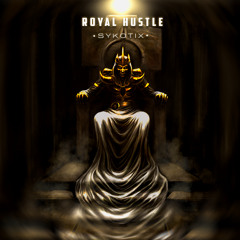 Royal Hustle by Sykotix