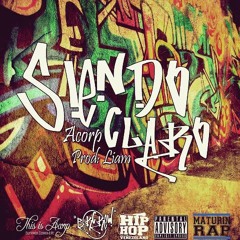 Siendo Claro - Acorp (Prod.Liam)