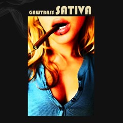 GAWTBASS - Sativa [FREE DOWNLOAD]