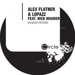 Alex Flatner & LOPAZZ feat.NickMaurer-Purpose(IOAKIM SAYZ Remix)