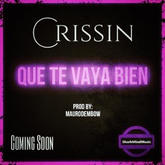 Crissin - Que Te Vaya Bien preview 2014