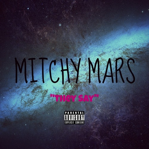 MItchy Mars- They Say