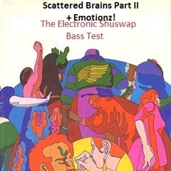 Ep. 17 - Scattered Brains Part II + Emotionz!