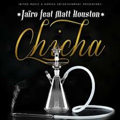 Jairo Feat Matt Houston Chicha