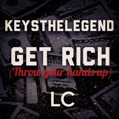Keysthelegend Feat. LC-Get Rich (G-Easy Remix)
